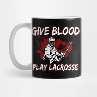 Give Blood Play Lacrosse Mug